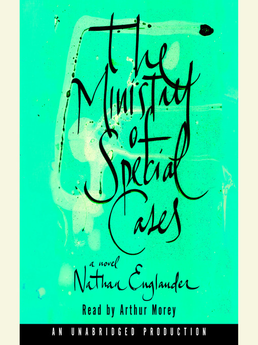 Title details for The Ministry of Special Cases by Nathan Englander - Available